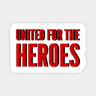 United For The Heroes Magnet