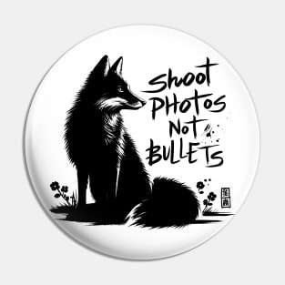 Shoot photos not bullets - Fox Japanese style Pin