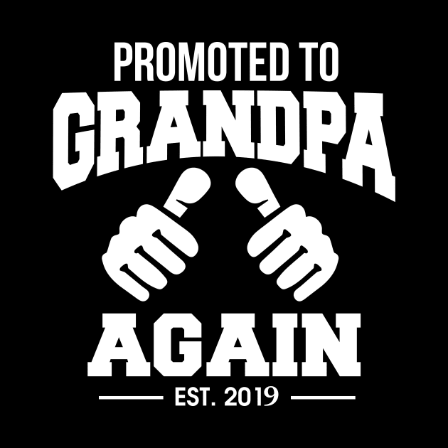 Funny Promoted To Grandpa Again 2019 Grandfather by theperfectpresents