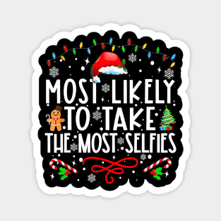 Most Likely To Take The Most Selfies Funny Christmas Magnet