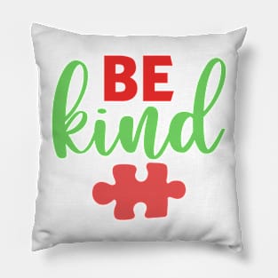 Be Kind Autism Awareness Gift for Birthday, Mother's Day, Thanksgiving, Christmas Pillow