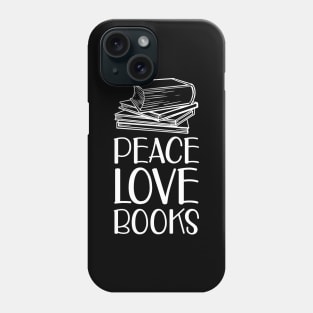 Book - Peace love books w Phone Case