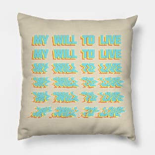 My Will To Live - Nihilist Typographic Design Pillow
