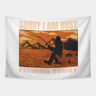 Bigfoot Fishing Funny Design, Sorry I Am Busy Fishing Today Tapestry