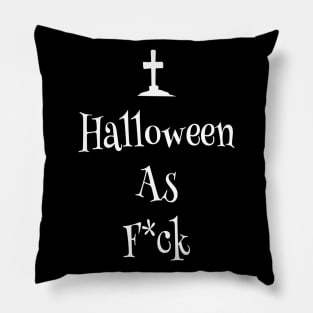 Halloween as F*ck Graveyard Edition Pillow