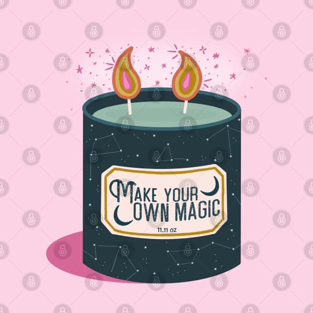 Make your own magic. by DoodlyDays