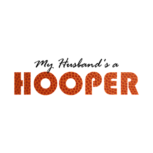 My Husband's a Hooper T-Shirt