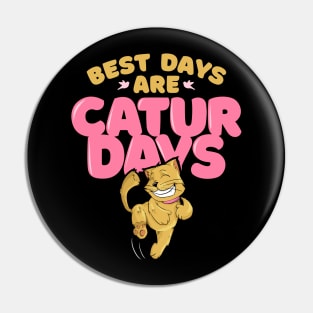 Best Cat days are Caturdays Pin