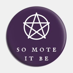 So Mote It Be Wiccan Pentagram Wiccan Symbol Witchy Vibes Witchcraft Design Pin