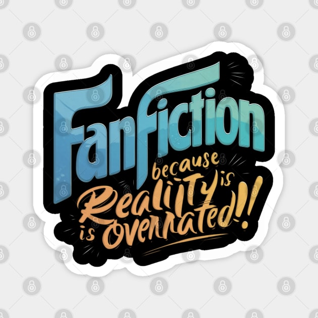 Fanfiction Because reality is overrated blue yellow Magnet by thestaroflove