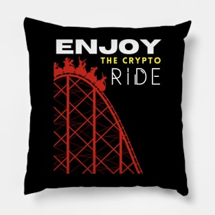 Cryptocurrency Roller Coaster sarcasm crypto Enjoy the Ride Design Pillow