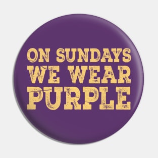 On Sundays We Wear Purple Pin