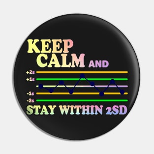 Keep Calm And Stay Within 2SD Pin