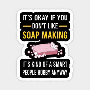 Smart People Hobby Soap Making Soapmaking Magnet