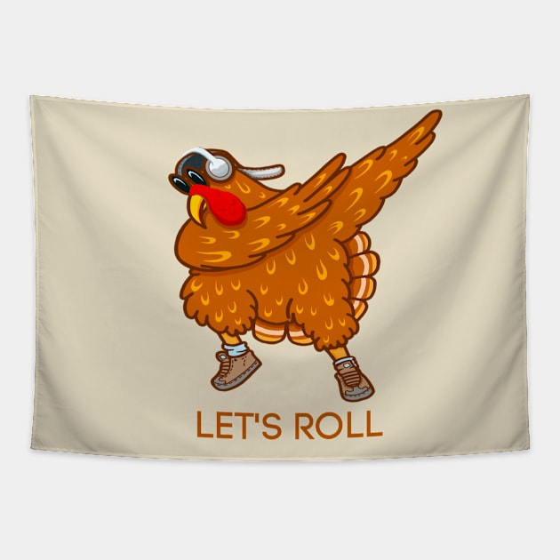 LET'S ROLL TURKEY SAID Tapestry by Nomad ART