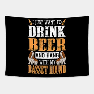 I Just Want To Drink Beer And Hang With My Basset Hound Dog Tapestry