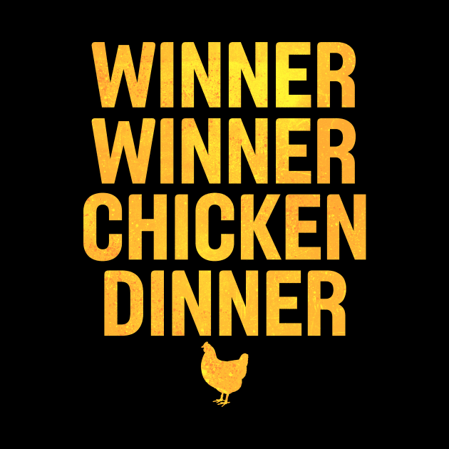 Winner Winner Chicken Dinner Distressed Gold by charlescheshire