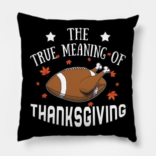 The True Meaning Of Thanksgiving Pillow