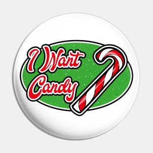 I want candy Pin