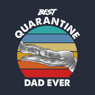 Best Quarantine Dad Ever T-Shirt