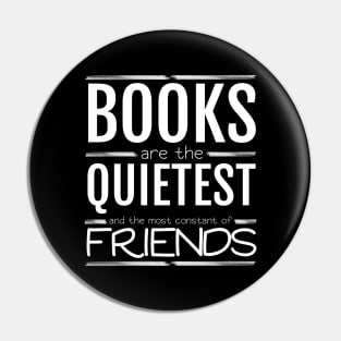 Books are the quietest and the most constant of friends Pin