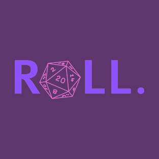 Roll. RPG Shirt purple and pink T-Shirt