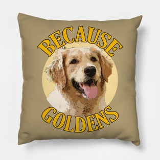 Because Goldens Pillow