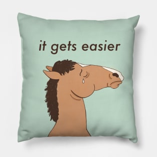 It gets easier Pillow