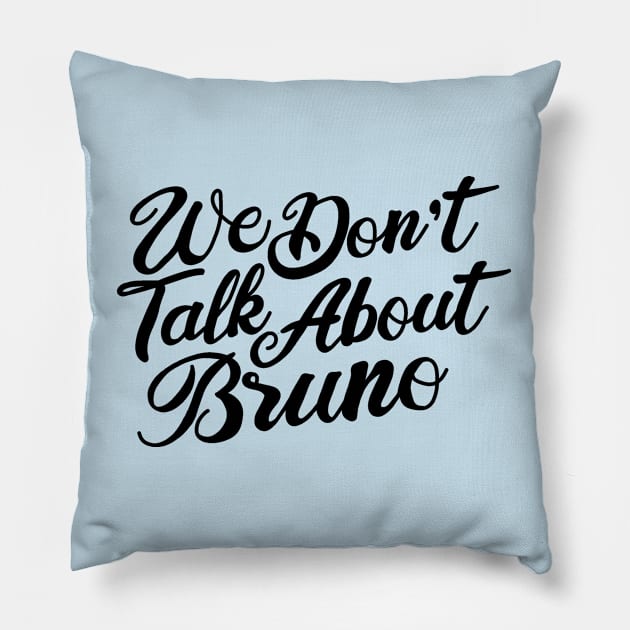 We don’t talk about bruno Pillow by valentinahramov