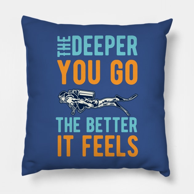 the deeper the better 8 Pillow by Hunters shop