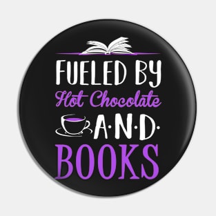 Fueled by Hot Chocolate and Books Pin