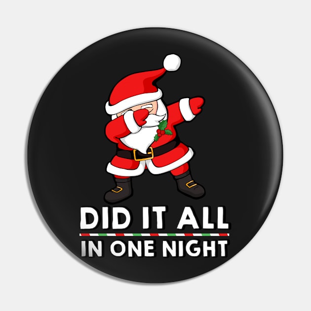 Dabbing Santa Claus - Did it all in one night Pin by zeno27