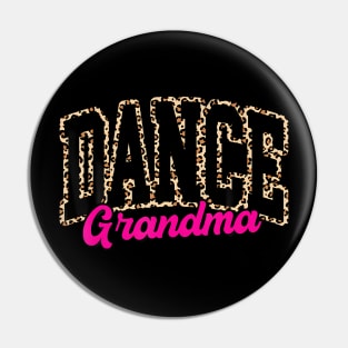 Dance Grandma Leopard Dancing Life Girls Women Dancer Pin