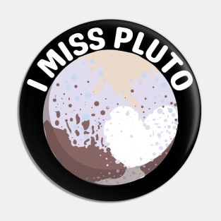 I Miss Pluto Pin