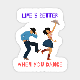 Life is better when you dance Magnet