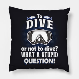 To Dive or not to Dive Pillow