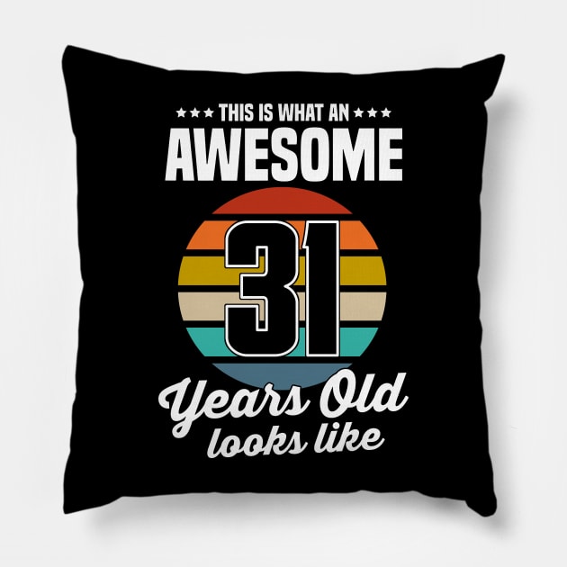 Vintage This Is What An Awesome 31 Years Old Looks Like Pillow by trainerunderline