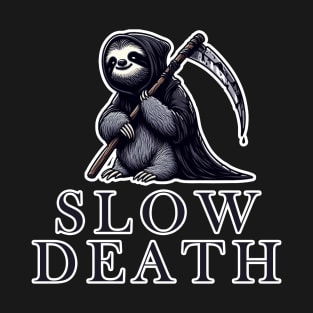 Slow Death T-Shirt