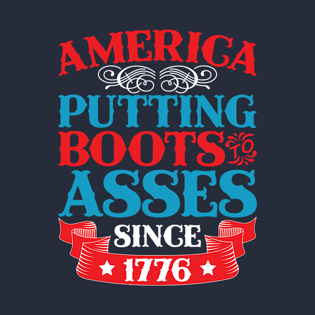 America Boots To Asses Since 1776 by teevisionshop