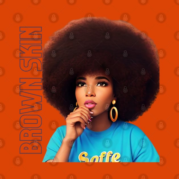 Brown Skin Large Afro Beauty by Brown Skin Garms By Urmajes-Tees 