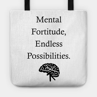 Mental Fortitude, Endless Possibilities Tote