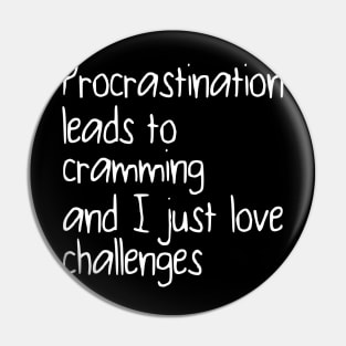 Procrastination provides Challenges Pin