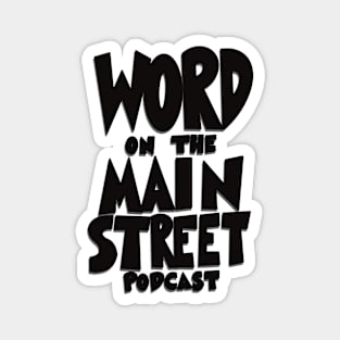 Word on the Main Street Podcast! Magnet