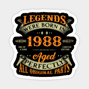 Legends Were Born In 1988 35th Birthday Magnet