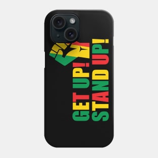 Get up! Stand up! Phone Case
