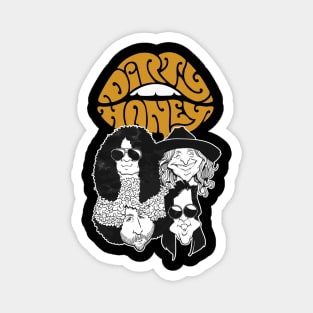 Dirty Honey Magnet