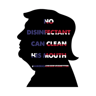 TRUMP'S DISINFECTANT T-Shirt