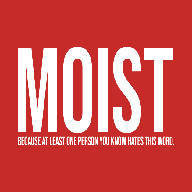 MOIST Design