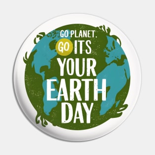 Go Planet Its Your Earth Day Teacher Kids Funny Earth Day Pin
