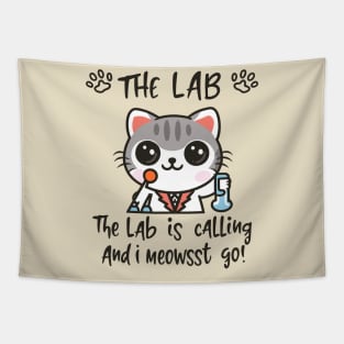 The Lab Is Calling and I Meowst Go Tapestry